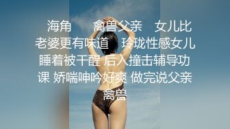 国产CD系列伪娘涵曦巨大义乳自慰棒把自己插到高潮射好多