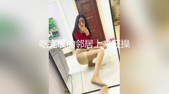 无水印11/29 大奶女友攻防转换都很猛上位骑乘技术娴熟射了一肚皮VIP1196