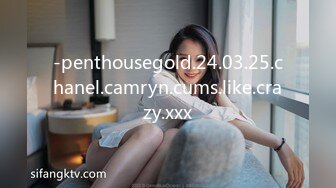 -penthousegold.24.03.25.chanel.camryn.cums.like.crazy.xxx