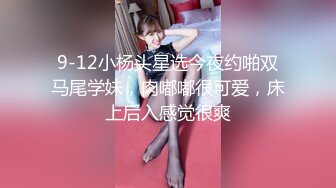 【性爱泄密❤️极品推荐】超高颜值00后爆奶女神家中紫薇玩穴与男友PUA性爱私拍流出 各种啪操 淫荡浪叫 完美露脸