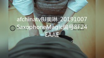 afchinatvBJ奥琳_20191007SaxophoneMagic编号8F24EAAE